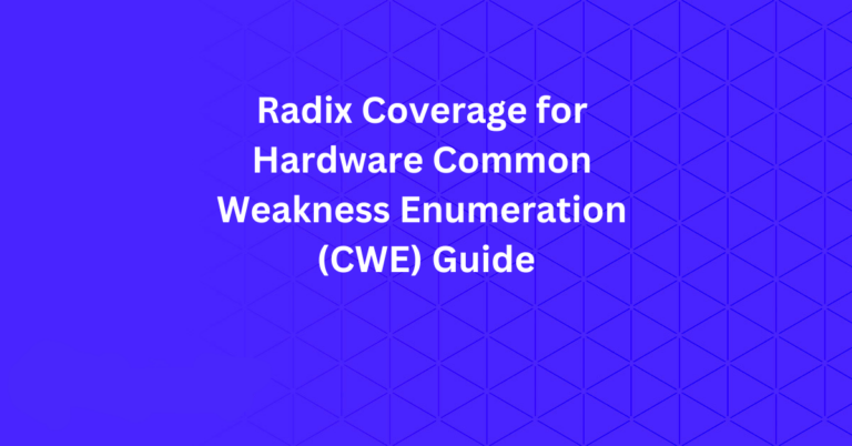 Radix Coverage for Hardware Common Weakness Enumeration (CWE) Guide